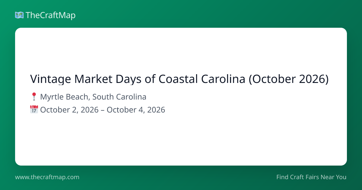Vintage Market Days of Coastal Carolina (October 2026)